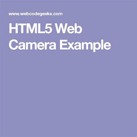 html5 webcam|Camera and Video Control with HTML5